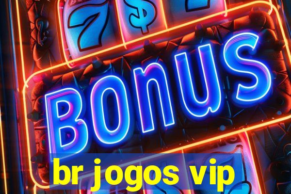 br jogos vip